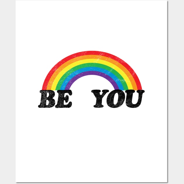 Be You LGBT Shirts| Gay Pride T-Shirt| Cute Rainbow Tee| 80's Retro Vintage Shirt| Distressed Design Wall Art by BlueWaveTshirts